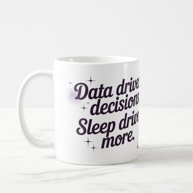 Taza De Café Los datos impulsan las decisiones. El sueño impuls (Izquierda)