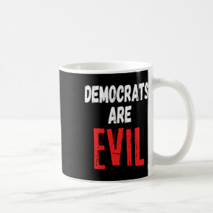 Taza De Café Los demócratas son malvados