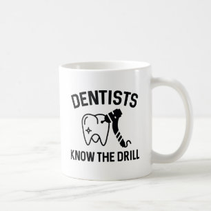 Taza De Café Los dentistas saben el taladro