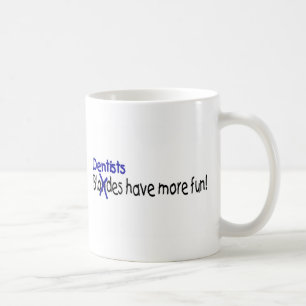 Taza De Café Los dentistas se divierten más
