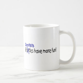 Taza De Café Los dentistas se divierten más