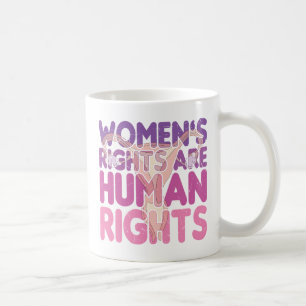 Taza De Café Los derechos de la mujer son derechos humanos   Pr