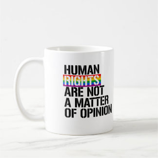 Taza De Café Los derechos humanos no son materia de opinión