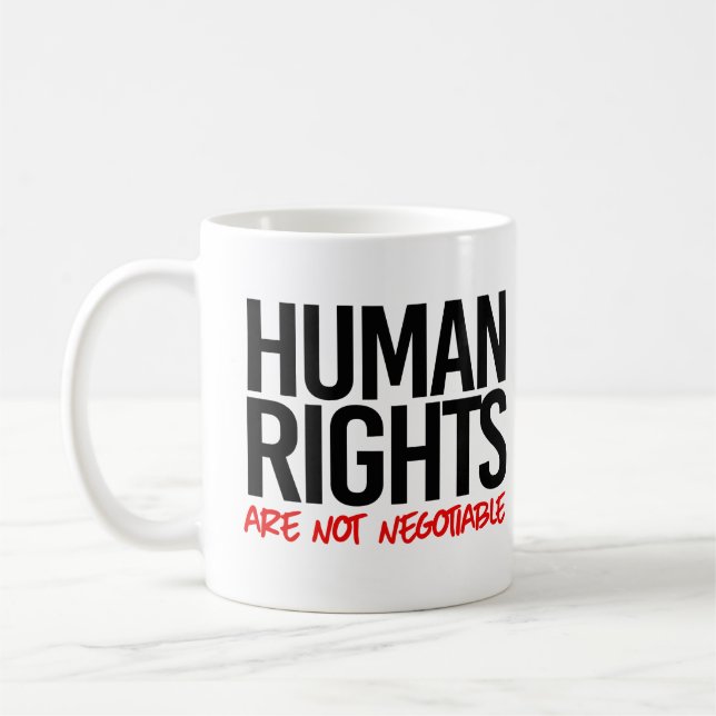 Taza De Café Los derechos humanos no son negociables (Izquierda)