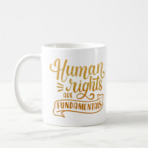 TAZA DE CAFÉ LOS DERECHOS HUMANOS SON FUNDAMENTALES