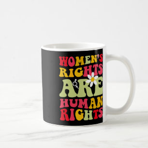 Taza De Café Los Derechos Son Feministas De Los Derechos Humano
