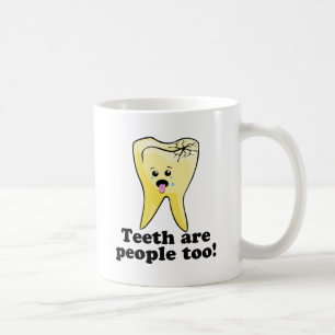 Taza De Café ¡Los dientes son gente también!