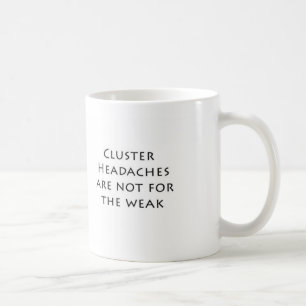 Taza De Café Los dolores de cabeza de racimo no están para el