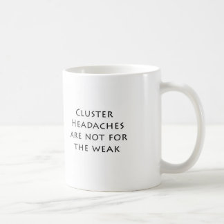 Taza De Café Los dolores de cabeza de racimo no están para el