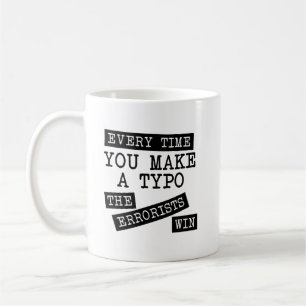 Taza De Café Los erroristas ganan a Funny Mug