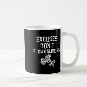 Taza De Café Los Excusas No Queman Calorías Gimnasio Regalo Mot