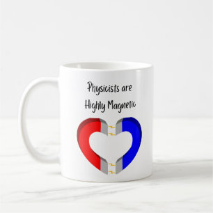 Taza De Café Los físicos son altamente magnéticos
