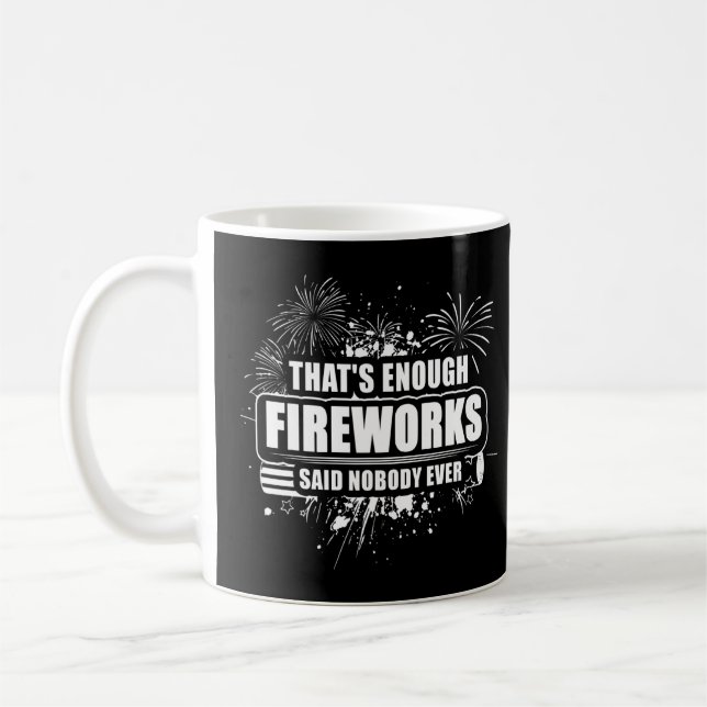 Taza De Café Los Fuegos Artificiales Suficientes Dijeron Que Na (Izquierda)