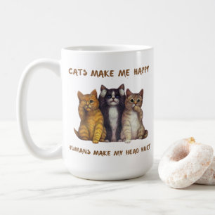 Taza De Café Los gatos me hacen feliz y los humanos me hieren l