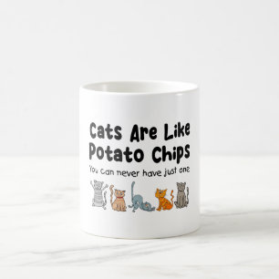 Taza De Café Los gatos son como las patatas fritas que nunca se