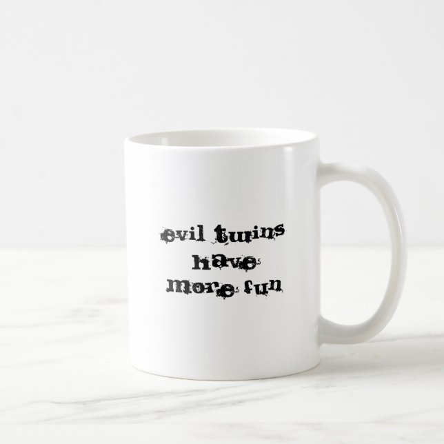 Taza De Café los gemelos malvados se divierten más, yo son el (Derecha)