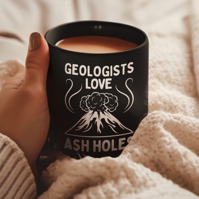 Taza De Café Los geólogos aman a Ash Holes | Graciosas Rocas Ge (Subido por el creador)