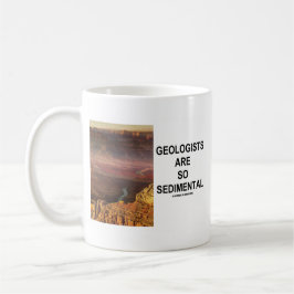 Taza De Café Los geólogos son tan sedimentarios (el Gran Cañón)