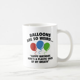 Taza De Café Los globos son tan raros