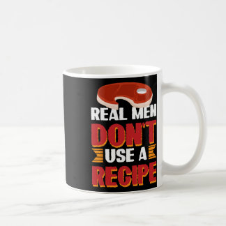 Taza De Café Los hombres de verdad no usan una receta