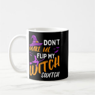 Taza De Café Los hombres no me hacen cambiar mi interruptor de