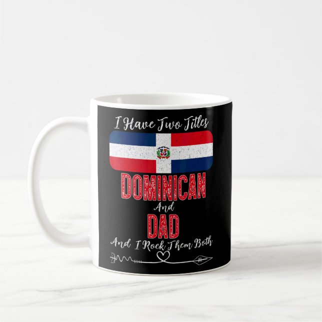 Taza De Café Los Hombres Que Tengo Dos Títulos Dominicano Y Dom (Izquierda)