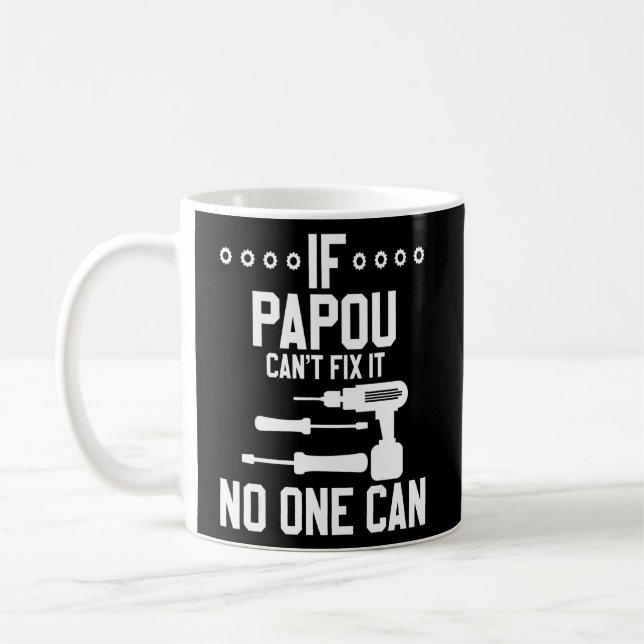 Taza De Café Los hombres si Papou no puede arreglarlo nadie pue (Izquierda)