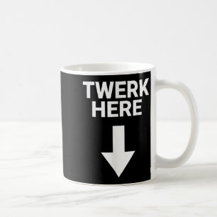Taza De Café Los hombres twerk aquí Divertidos adultos twerk aq