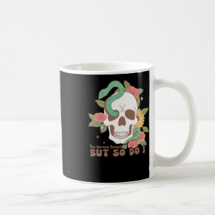 Taza De Café Los Horrores Persisten, Pero Yo También