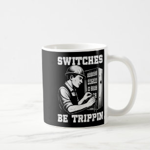 Taza De Café Los interruptores son tripn divertida energía eléc