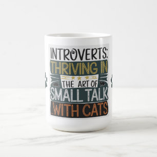 Taza De Café Los introvertidos prosperan con los gatos