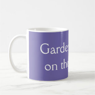 Taza De Café Los jardineros lo hacen de rodillas