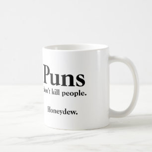 Taza De Café Los juegos de palabras no matan a la gente... Hone