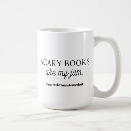 Taza De Café Los libros aterradores son mi jarra.