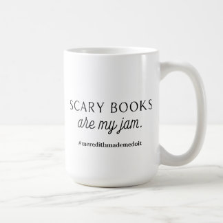 Taza De Café Los libros aterradores son mi jarra.