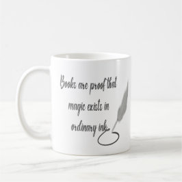 Taza De Café Los libros son prueba de que la magia existe en la