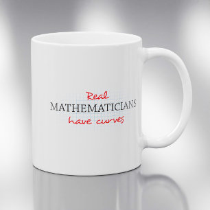 Taza De Café Los Matemáticos Reales Tienen Curvas   Matemáticas