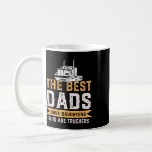 Taza De Café Los mejores papás tienen hijas que son camioneras