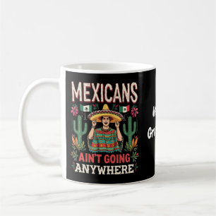 Taza De Café Los Mexicanos No Se Irán Una Declaración Audaz