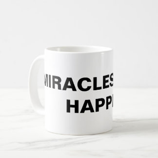 Taza De Café "Los Milagros Siguen Ocurriendo"