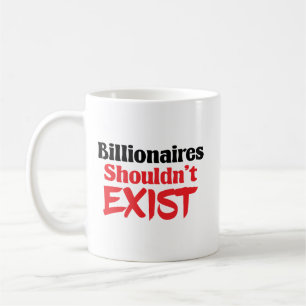 Taza De Café Los multimillonarios no deberían existir