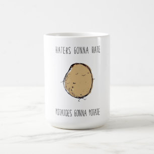 Taza De Café Los odiadores odiarán... Las papas van a comer ca