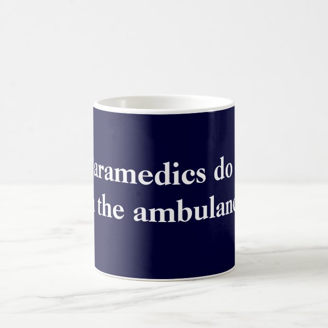 Taza De Café Los paramédicos lo hacen (Centro)