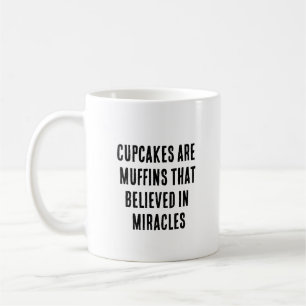 Taza De Café Los pasteles son muffines que creían en los milagr