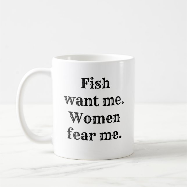 Taza De Café Los peces me quieren. Las mujeres me temen.   (Izquierda)