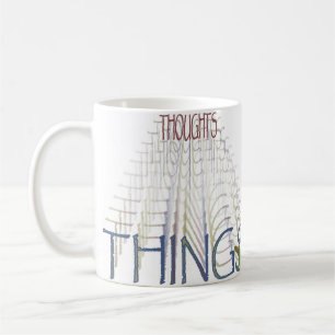 Taza De Café Los pensamientos se convierten en cosas