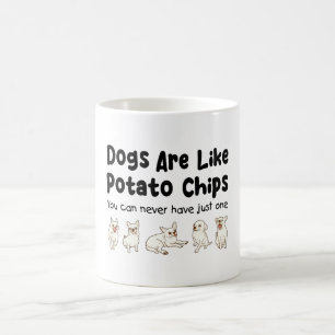 Taza De Café Los Perros Chihuahua Son Como Los Chips De Papa Qu