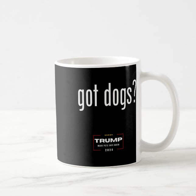 Taza De Café Los Perros Comen Los Gatos De Perros - Trump Hace  (Derecha)