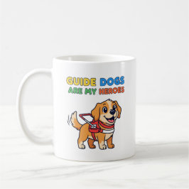 Taza De Café Los perros guía son mis héroes