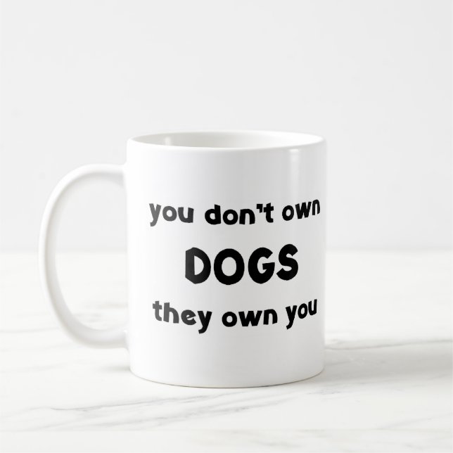 Taza De Café los perros no son de uno (Izquierda)